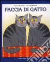 Faccia di gatto. Ediz. illustrata libro