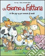 Un giorno alla fattoria. Ediz. illustrata