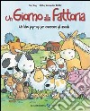 Un giorno alla fattoria. Ediz. illustrata libro