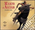 Manto d'acciaio, il cavallo ribelle libro