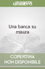 Una banca su misura libro
