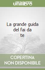 La grande guida del fai da te libro