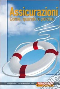 Assicurazioni. Come, quando e perché libro