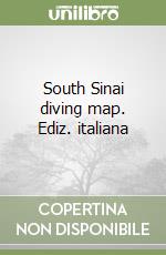 South Sinai diving map. Ediz. italiana libro