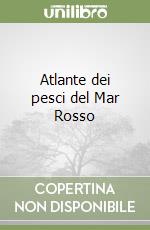 Atlante dei pesci del Mar Rosso libro