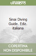 Sinai Diving Guide. Ediz. italiana libro