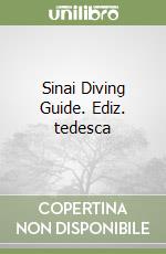 Sinai Diving Guide. Ediz. tedesca