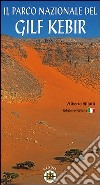 Il parco nazionale del Gilf Kebir libro