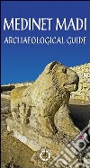 Medinet Madi. Archeological guide libro