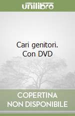 Cari genitori. Con DVD