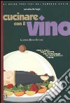 Cucinare con il vino libro