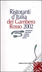 Ristoranti d`Italia del Gambero Rosso 2002 libro usato