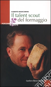 Il talent scout del formaggio