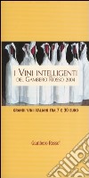 I vini intelligenti del Gambero Rosso 2004 libro