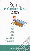 Roma del Gambero Rosso 2005 libro di Bonilli S. (cur.) Perrotta G. (cur.)