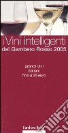 Vini intelligenti del Gambero Rosso 2005 libro