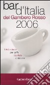 Bar d'Italia del Gambero Rosso 2006 libro