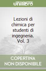 Lezioni di chimica per studenti di ingegneria. Vol. 3 libro