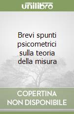 Brevi spunti psicometrici sulla teoria della misura libro