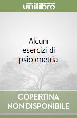 Alcuni esercizi di psicometria libro