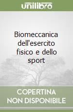 Biomeccanica dell'esercito fisico e dello sport