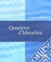 Quaderni d'idraulica libro di Di Nucci Carmine