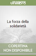 La forza della solidarietà libro