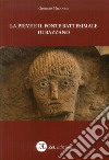 La pieve e il fonte battesimale di Bazzano libro di Milanesi Giorgio