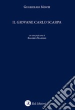 Il giovane Carlo Scarpa libro