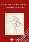 Giovanni Battista Cavalcaselle 1819-2019. Una visione europea della storia dell'arte libro di Terraroli Valerio