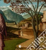 Il «Salvatore trasfigurato» di Giovanni Bellini. Riflessioni e fonti per una lettura iconologica dell'opera. Ediz. illustrata libro