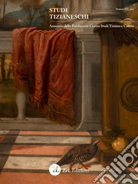 Studi tizianeschi. Annuario della Fondazione Centro studi Tiziano e Cadore (2025). Vol. 14 libro