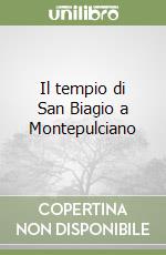 Il tempio di San Biagio a Montepulciano libro