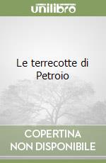 Le terrecotte di Petroio