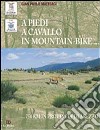 A piedi, a cavallo, in mountain-bike. 750 km in provincia di Arezzo libro