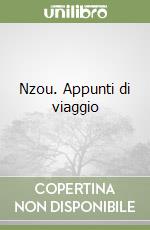 Nzou. Appunti di viaggio libro