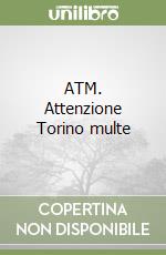 ATM. Attenzione Torino multe