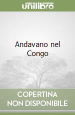 Andavano nel Congo libro