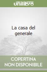 La casa del generale libro
