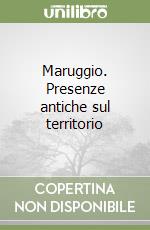 Maruggio. Presenze antiche sul territorio