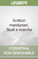 Scrittori manduriani. Studi e ricerche libro