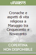 Cronache e aspetti di vita religiosa a Maruggio tra Cinquecento e Novecento