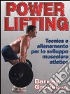 Powerlifting. Tecnica e allenamento per lo sviluppo muscolare atletico libro