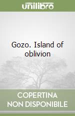 Gozo. Island of oblivion libro