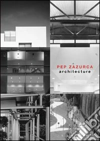 Pep Zazurca. Architecture libro
