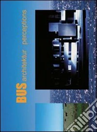Bus Architektur. Perceptions