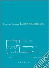 La semplicità della casa