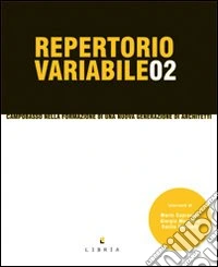 Repertorio variabile. Ediz. illustrata. Vol. 2: Campobasso nella formazione di una nuova generazione di architetti libro