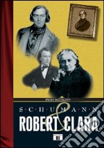 Schumann. Robert & Clara libro