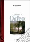 Lettere a Orfeo libro
